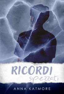 Anna Katmore – Ghiaccio sottile Vol. 2. Ricordi spezzati (2023)
