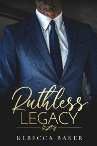 Rebecca Baker – Fratelli Sinclair Vol. 3. Ruthless Legacy (2023)