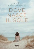 Rocío Muñoz Morales - Dove nasce il sole (2022)