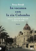 Renzo Bistolfi - In vacanza con la zia Colomba (2023)