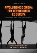 Alberto Filippi - Rivoluzione e cinema fra Terzo mondo ed Europa (2023)