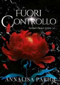 Annalisa Parigi - Second Chance Series Vol. 2. Fuori controllo (2023)