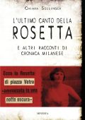 Chiara Sellinger - L'ultimo canto della Rosetta e altri racconti di cronaca milanese (2023)