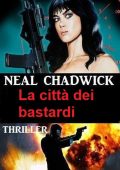 Neal Chadwick - La città dei bastardi (2023)