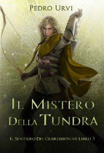 Pedro Urvi – Il Sentiero del Guardaboschi Vol. 3. Il Mistero della Tundra (2023)