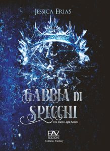 Jessica Erias – The Dark Light Series. Gabbia di specchi (2023)
