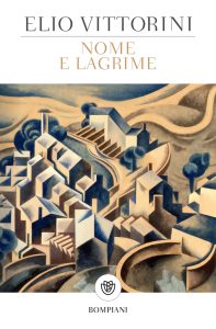 Elio Vittorini – Nome e lagrime (2023)