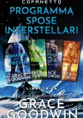 Grace Goodwin - Cofanetto Programma Spose Interstellari. Libri 13-16 (2023)