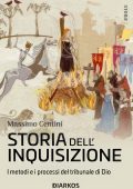 Massimo Centini - Storia dell'Inquisizione. I metodi e i processi del tribunale di Dio (2023)