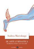 Andrea Marcolongo - De arte gymnastica (2023)