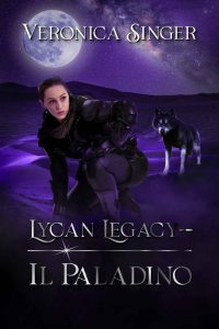 Veronica Singer – Lycan Legacy Vol. 6. Il Paladino (2023)