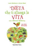 Luca Naitana, Anna Masi - La dieta che ti allunga la vita con il Metodo Wellbeing (2023)