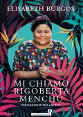 Elisabeth Burgos - Mi chiamo Rigoberta Menchú (2023)
