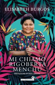 Elisabeth Burgos – Mi chiamo Rigoberta Menchú (2023)
