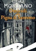 Ugo Moriano - Omicidi alla Pigna di Sanremo (2023)