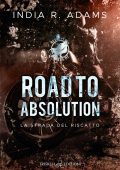 India R. Adams - Redemption Ryders Vol. 1. Road to Absolution. La strada del riscatto (2023)
