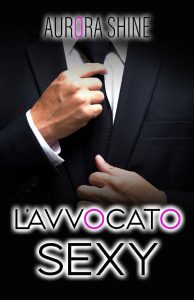 Aurora Shine – Storie su attraenti miliardari Vol. 1. L’avvocato sexy (2023)