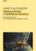 Jaime D'Alessandro - Immaginare l’inimmaginabile (2023)
