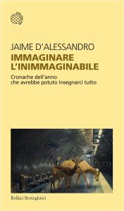 Jaime D’Alessandro – Immaginare l’inimmaginabile (2023)