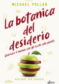 Michael Pollan - La botanica del desiderio (2023)