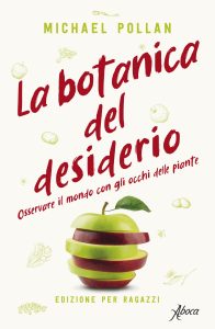 Michael Pollan – La botanica del desiderio (2023)