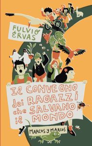 Fulvio Ervas – Il convegno dei ragazzi che salvano il mondo (2019)