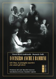 Manuela Tulli, Pawe Rytel-Andrianik – Uccisero anche i bambini. Gli Ulma, la famiglia martire che aiutò gli ebrei (2023)