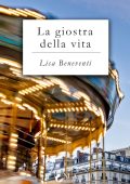 Lisa Beneventi - La giostra della vita (2023)