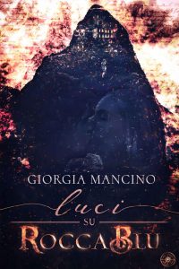 Giorgia Mancino – Luci su Rocca Blu (2023)