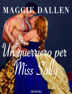 Maggie Dallen – Le magnifiche fanciulle Vol. 3. Un guerriero per Miss Sally (2023)