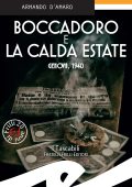 Armando D'Amaro - Boccadoro e la calda estate. Genova, 1940 (2020)