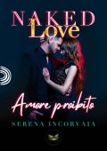 Serena Incorvaia - Naked Love: Amore Proibito (2023)