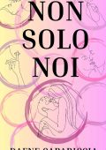 Dafne Capariccia - Non solo noi (2023)