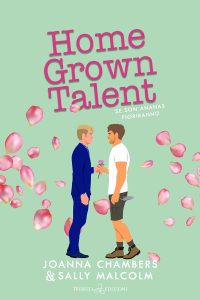 Joanna Chambers, Sally Malcolm – Creative Types Vol. 2. Home Grown Talent. Se son ananas fioriranno (2023)