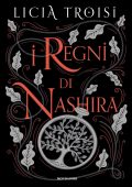 Licia Troisi - I regni di Nashira. La saga completa (2023)