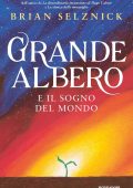 Brian Selznick - Grande Albero e il sogno del mondo (2023)