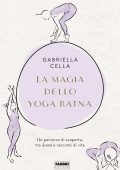 Gabriella Cella - La magia dello Yoga Ratna (2023)