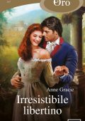 Anne Gracie - Irresistibile libertino (2023)