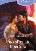 Janna MacGregor - Uno sfrenato libertino (2023)
