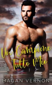 Magan Vernon – Un campione tutto mio (2023)