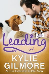 Kylie Gilmore – Storie scatenate Vol. 8. Leading. Levi (2023)