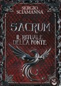 Sergio Sciamanna - Sacrum. Il rituale della fonte (2023)