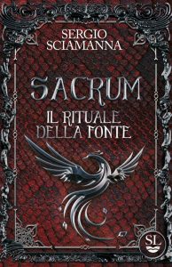 Sergio Sciamanna – Sacrum. Il rituale della fonte (2023)