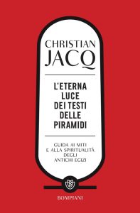 Christian Jacq – L’eterna luce dei Testi delle piramidi (2023)