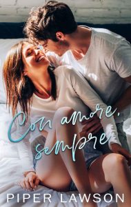 Piper Lawson – Con amore sempre. Una serie di romanzi rosa (2023)