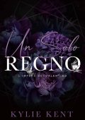 Kylie Kent - L’Impero dei Valentino Vol. 3. Un solo regno (2023)