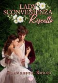 Francesca Broso - Lady Sconvenienza: Riscatto (2023)