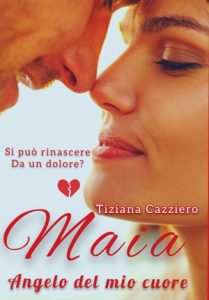 Tiziana Cazziero – Maya, angelo del mio cuore (2023)