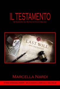 Marcella Nardi – Le indagini del reporter Teddy Walker Vol. 2. Il testamento (2023)