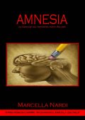 Marcella Nardi - Le indagini del reporter Teddy Walker Vol. 3. Amnesia (2023)